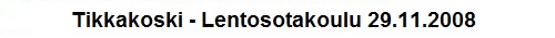 Tikkakoski 2008